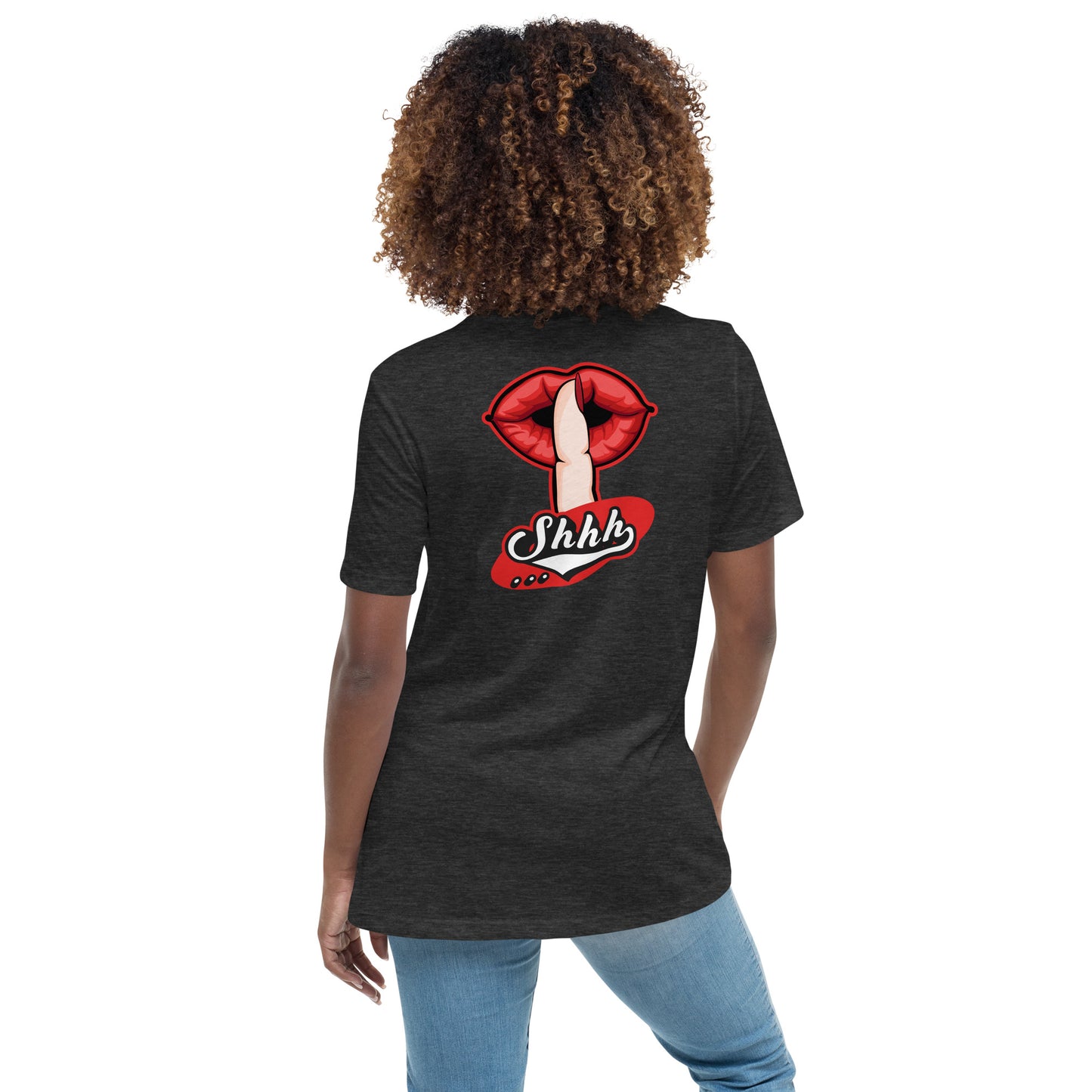 Shh... Women's Relaxed T-Shirt