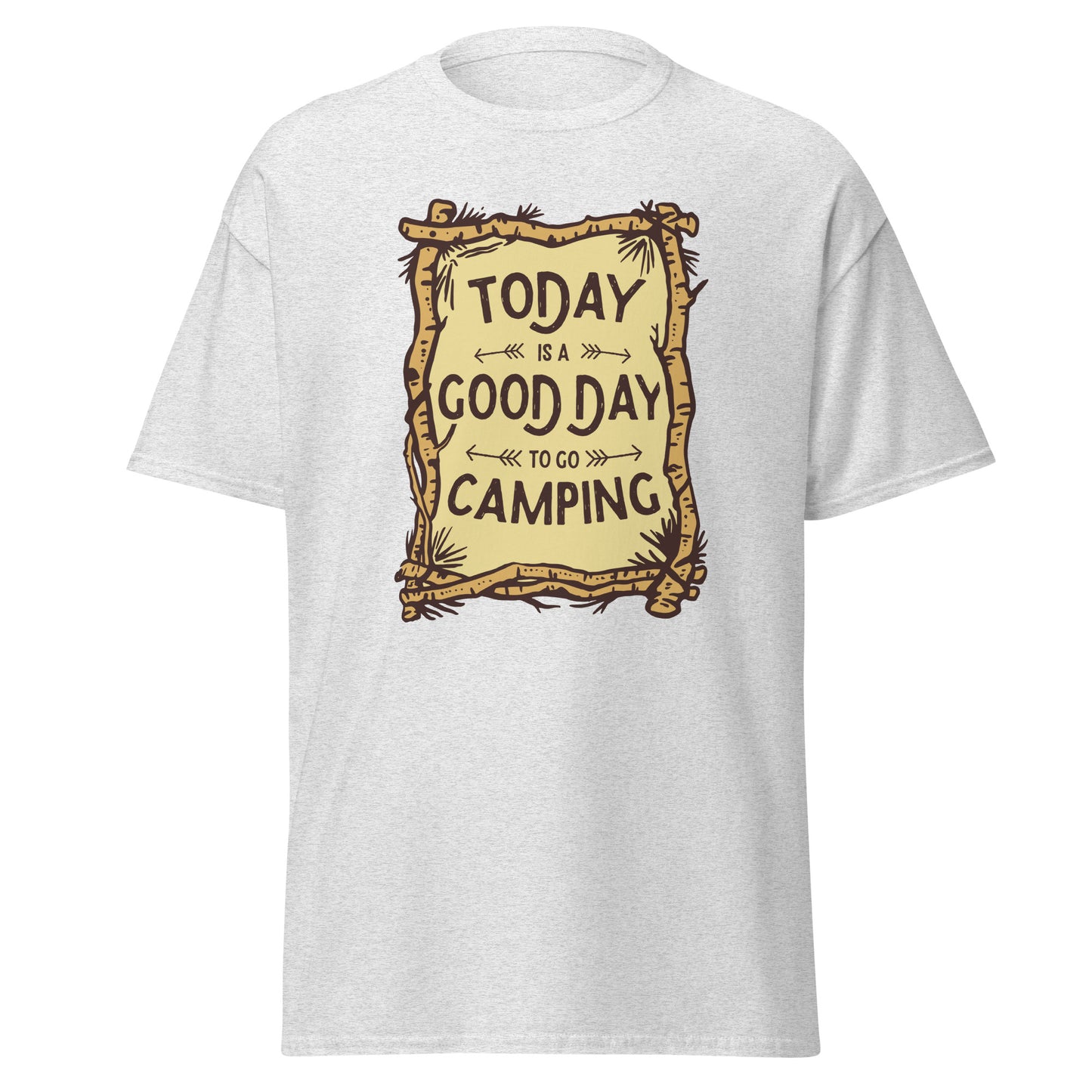 Today is a Good day to go Camping Unisex classic tee