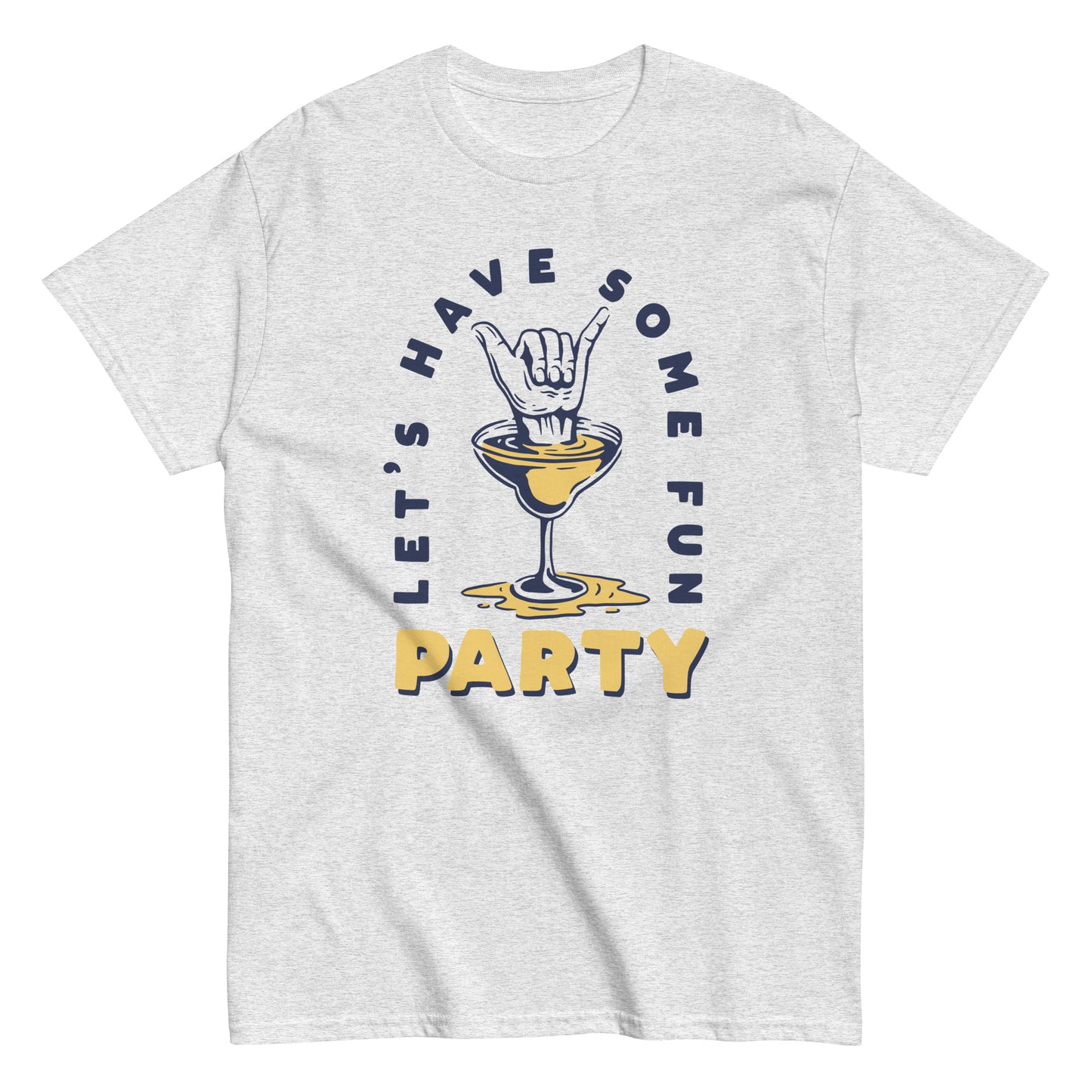 Let's have some fun party Unisex classic tee