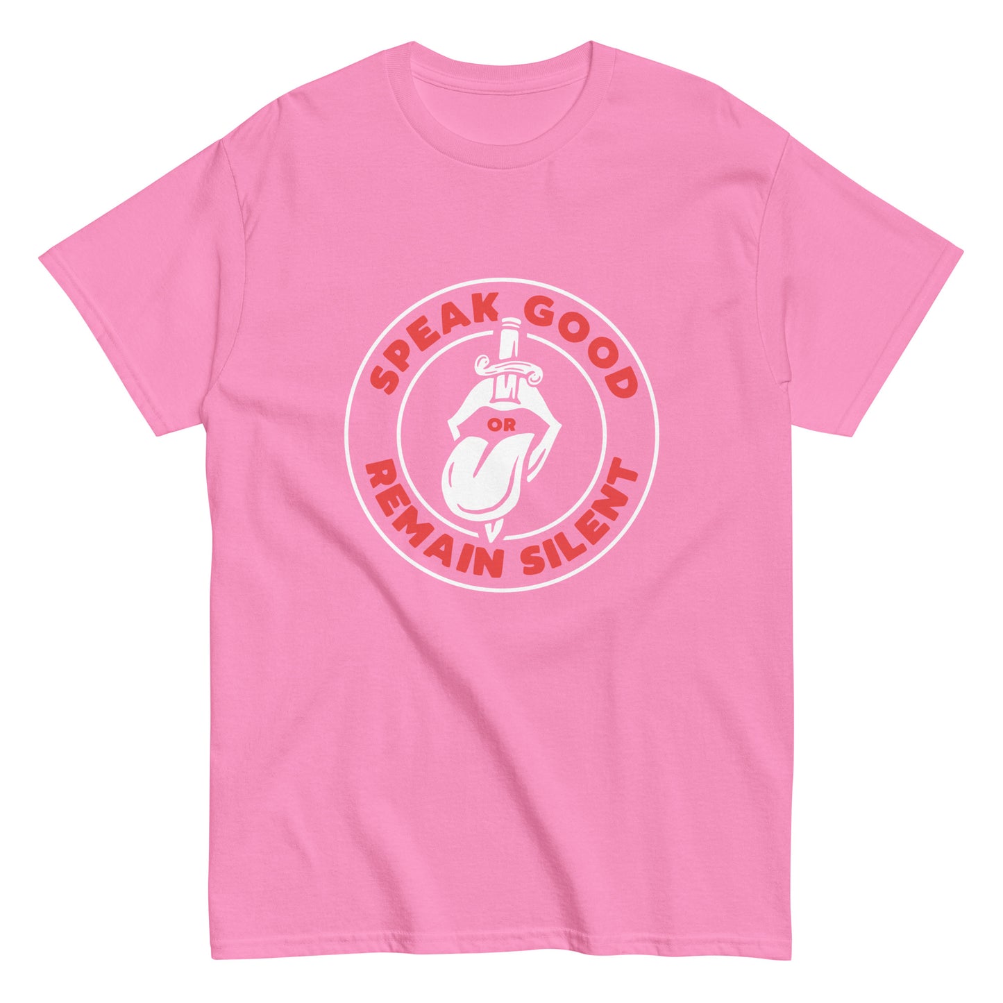 Speak good or remaint silence Unisex classic tee