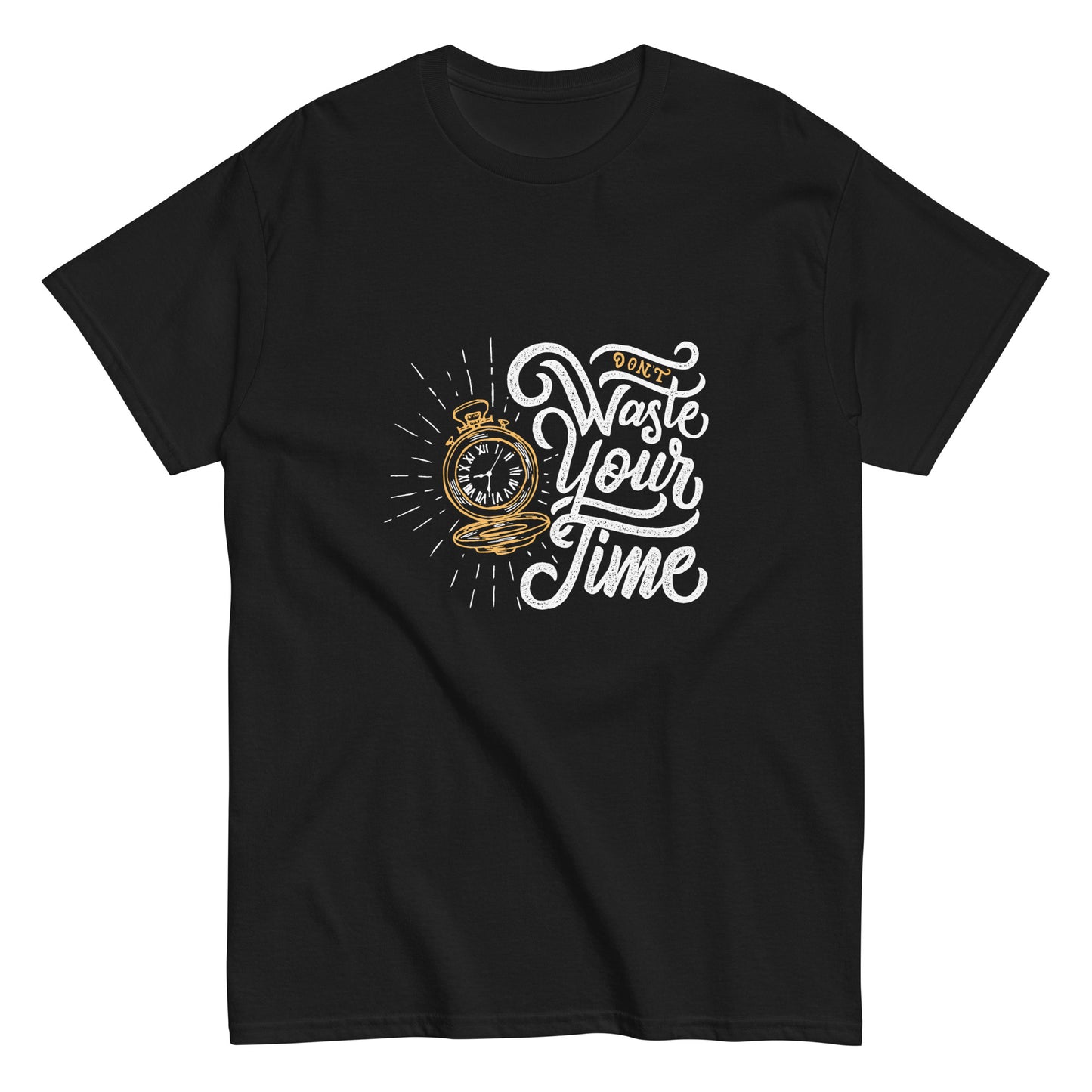 Don't Waste Your Time Unisex classic tee