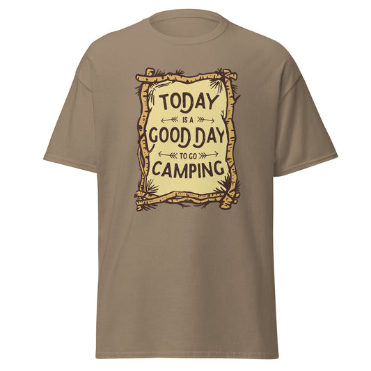 Today is a Good day to go Camping Unisex classic tee