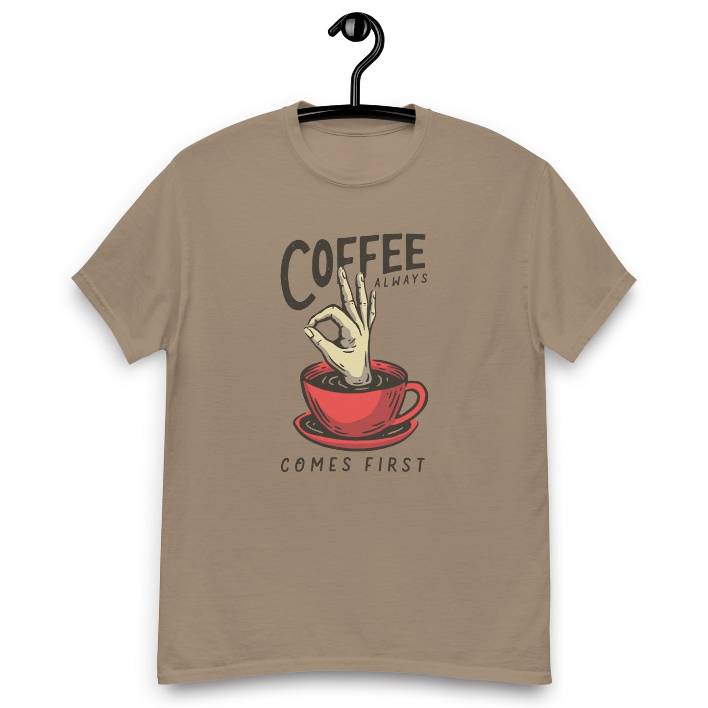 Coffee Always comes firts Unisex classic tee