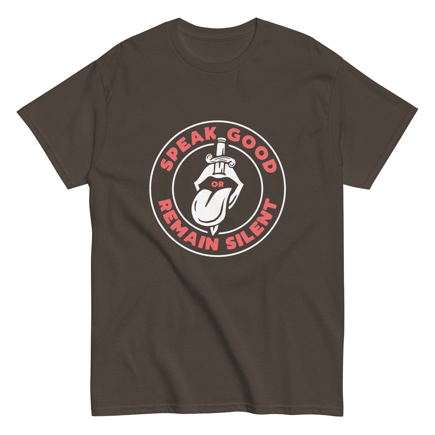 Speak good or remaint silence Unisex classic tee