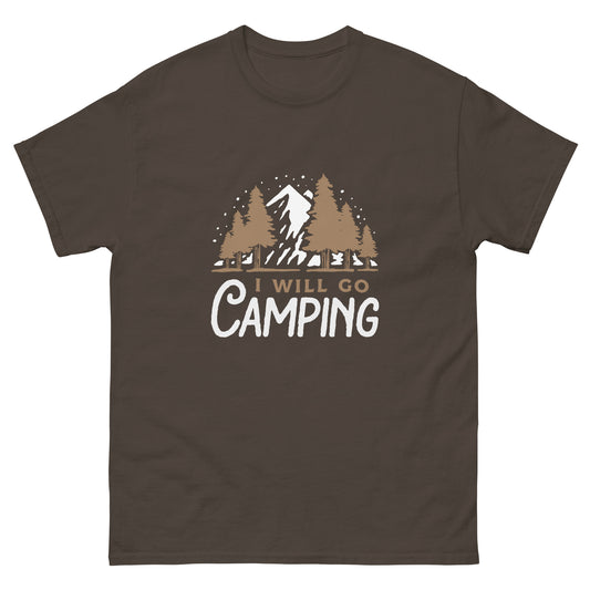 I will go camping Unisex classic tee
