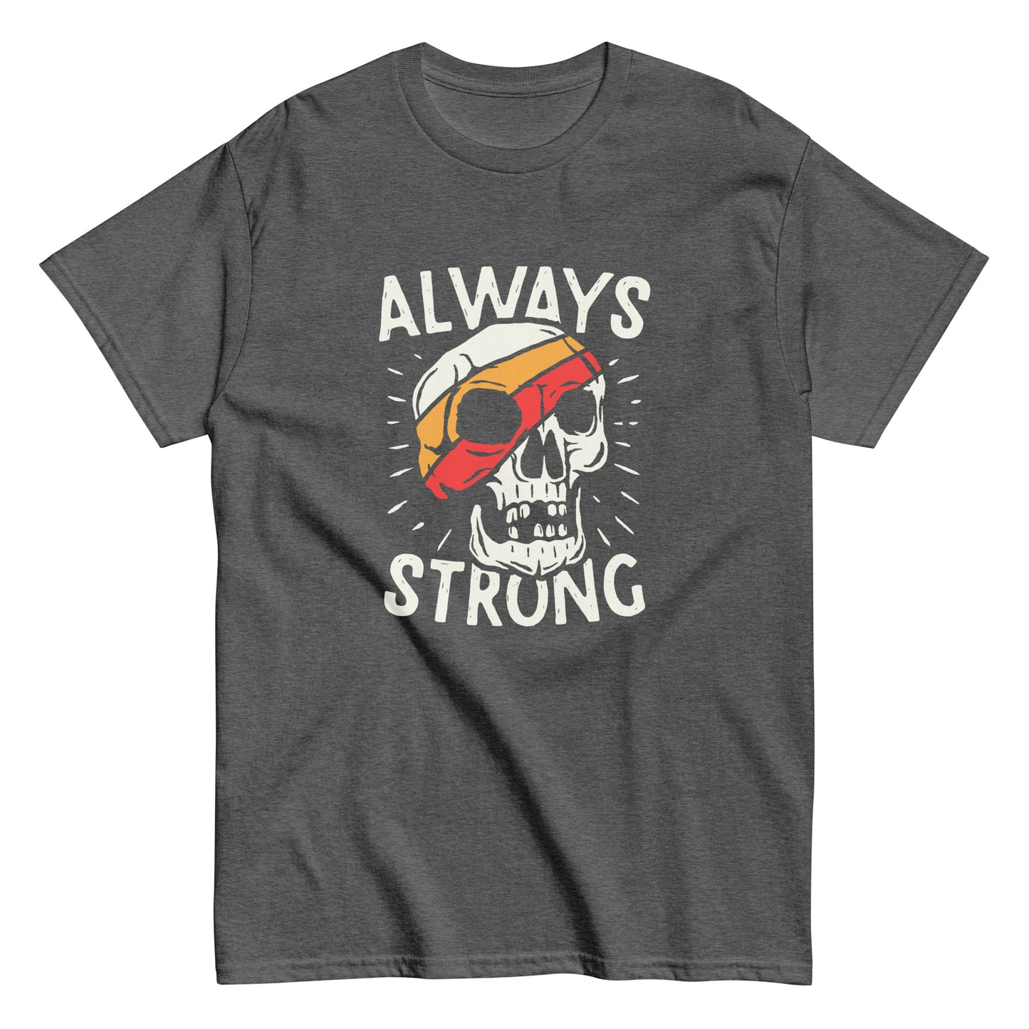 Always strong Unisex classic tee