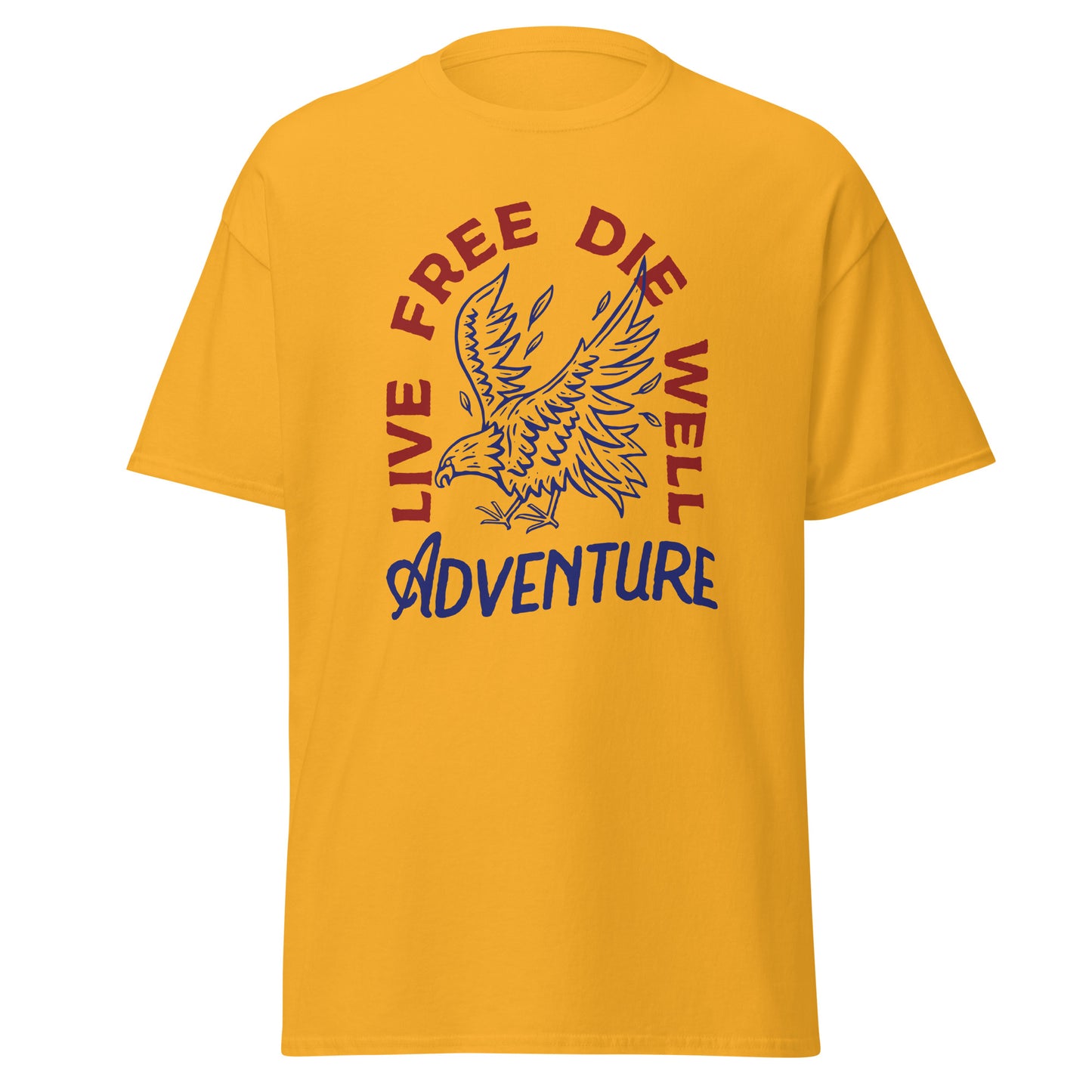 Live free die well adventure Unisex classic tee
