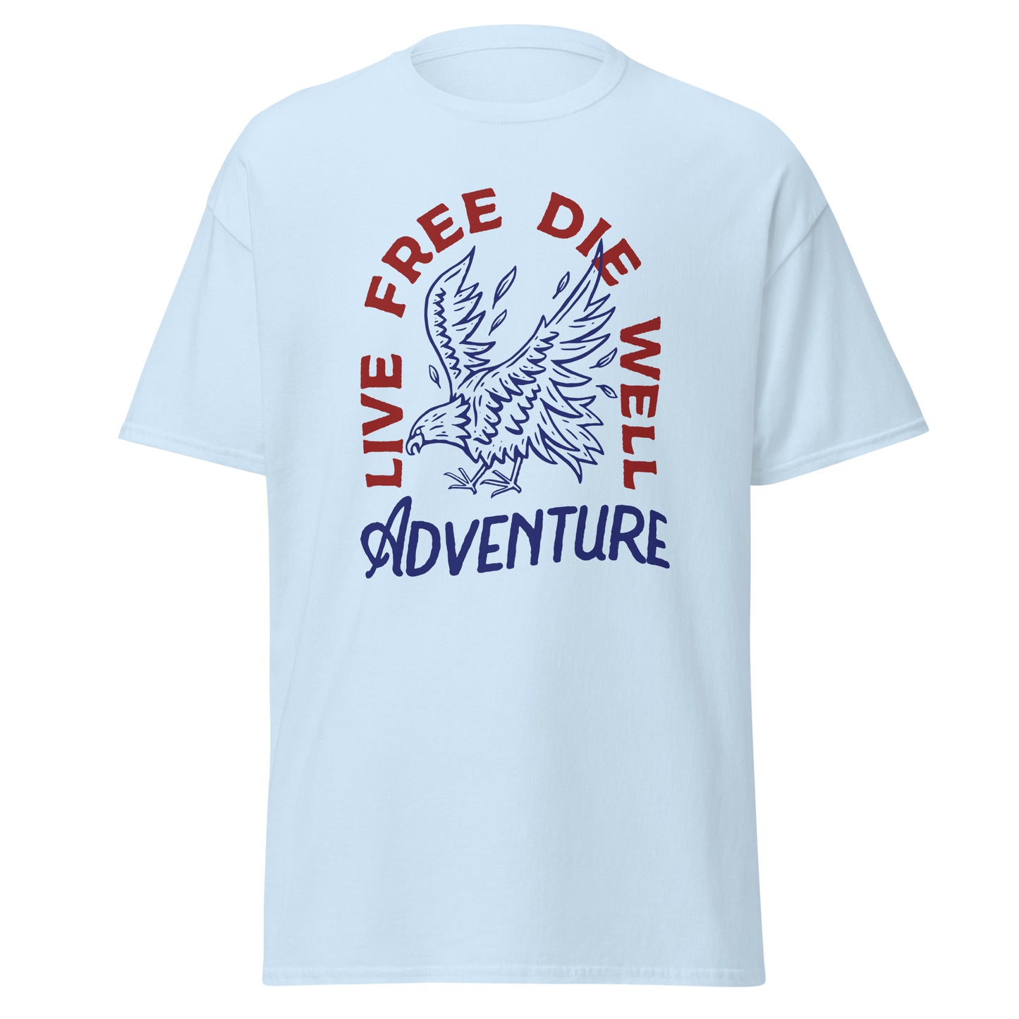 Live free die well adventure Unisex classic tee