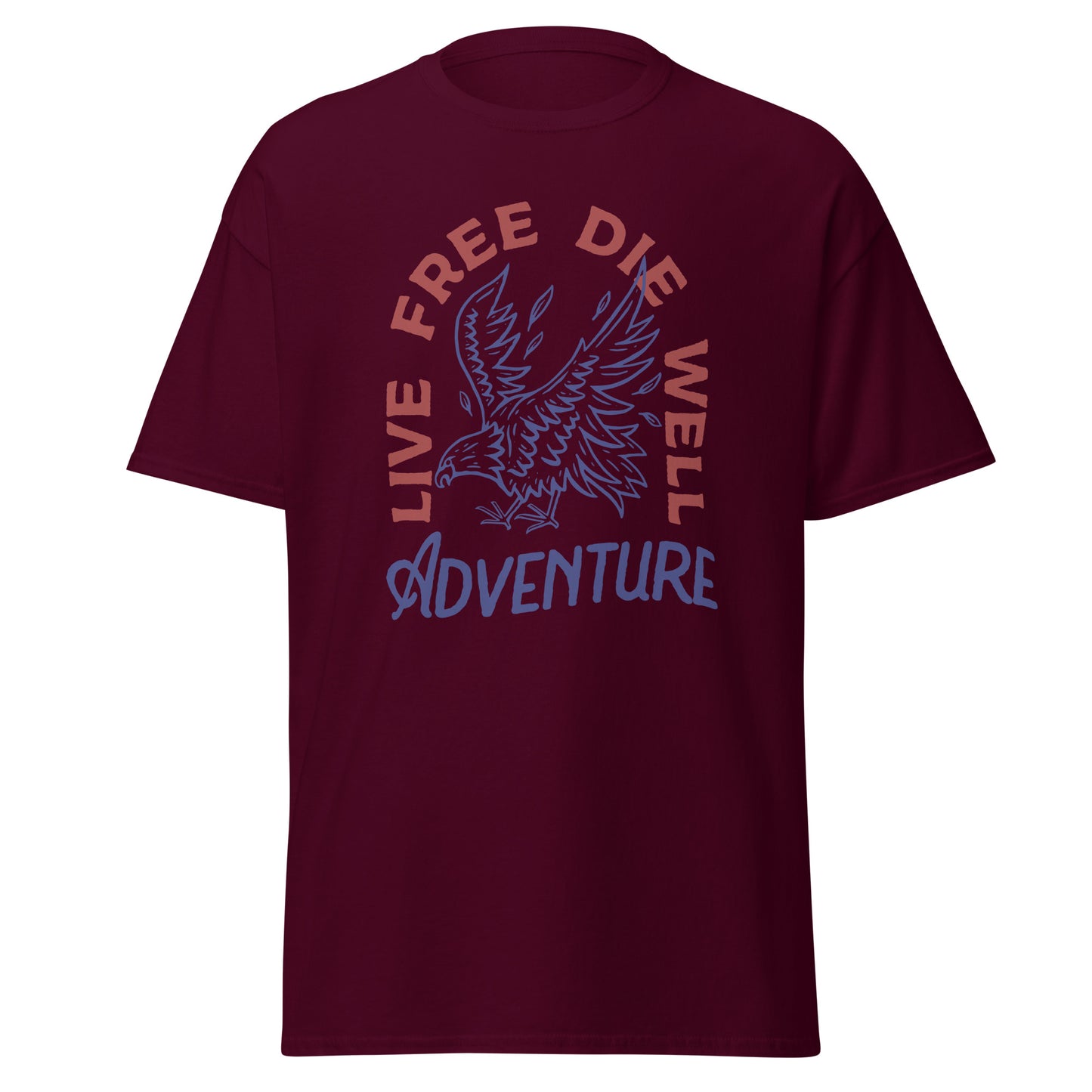 Live free die well adventure Unisex classic tee