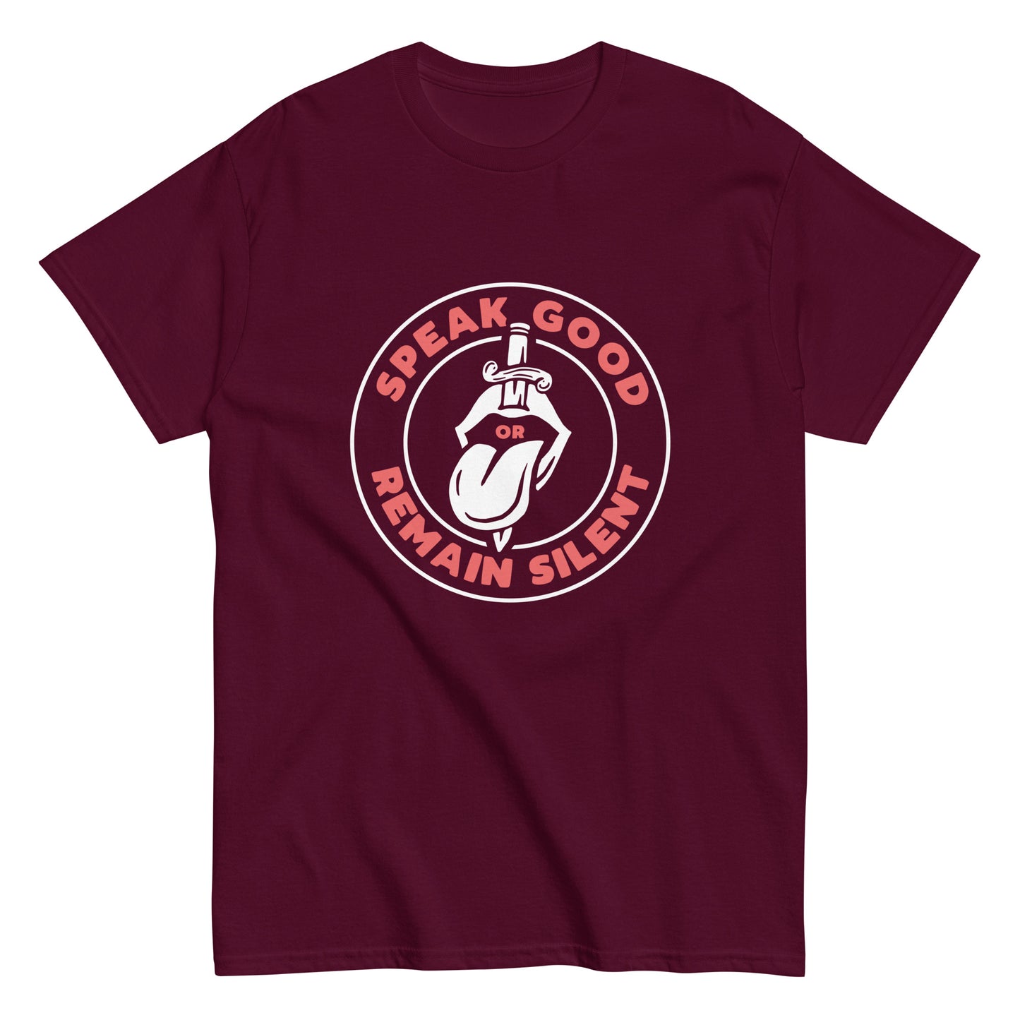 Speak good or remaint silence Unisex classic tee