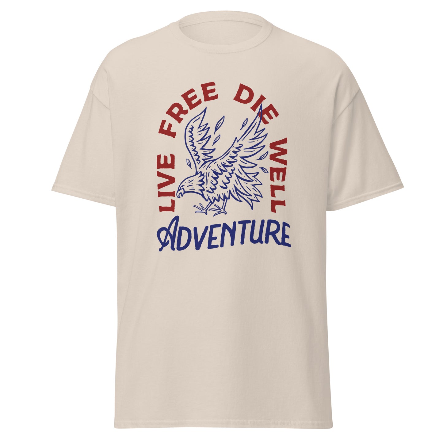 Live free die well adventure Unisex classic tee