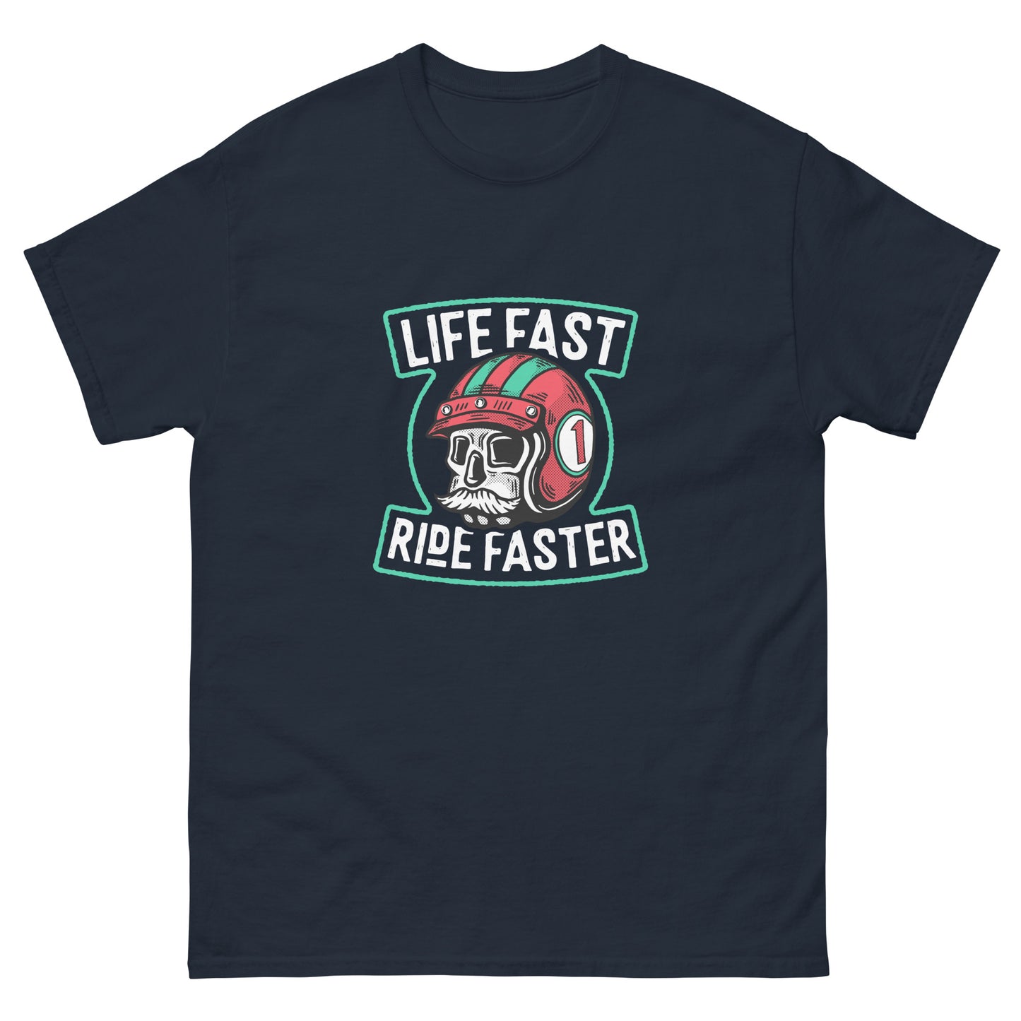 Life fast Ride faster Unisex classic tee