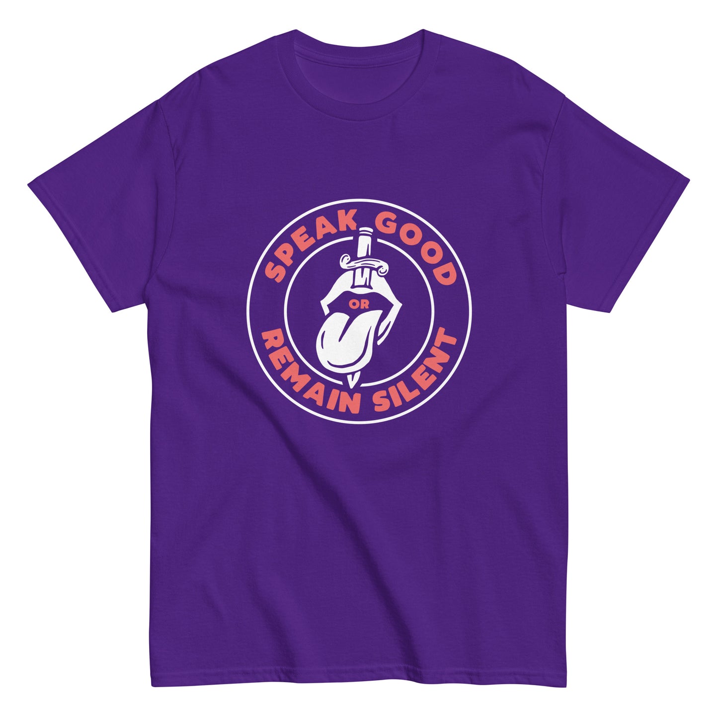 Speak good or remaint silence Unisex classic tee
