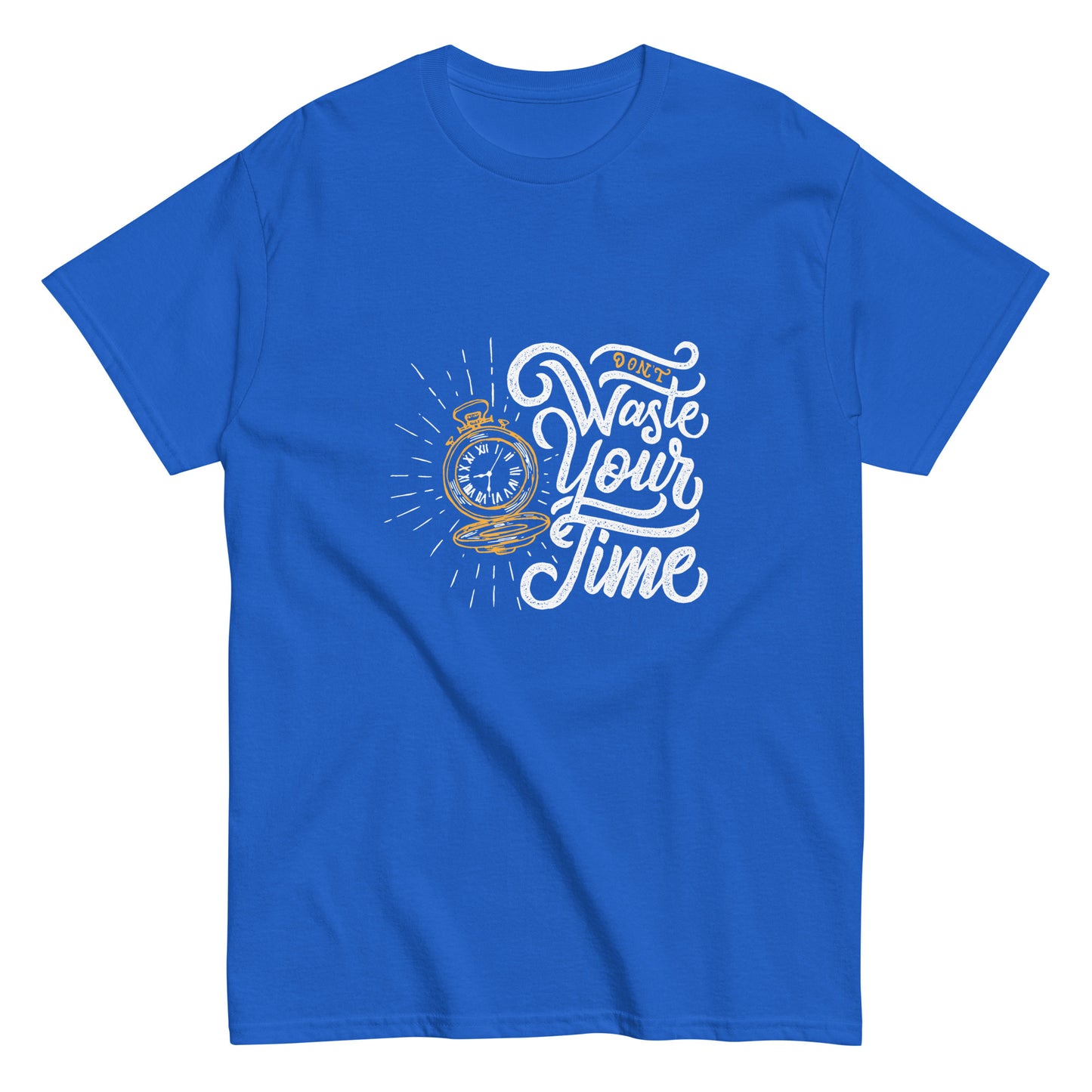 Don't Waste Your Time Unisex classic tee