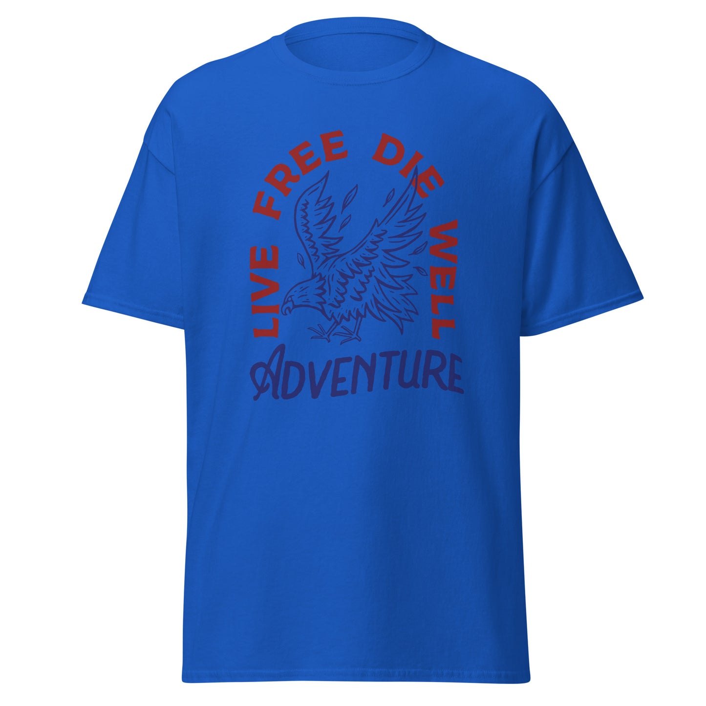 Live free die well adventure Unisex classic tee