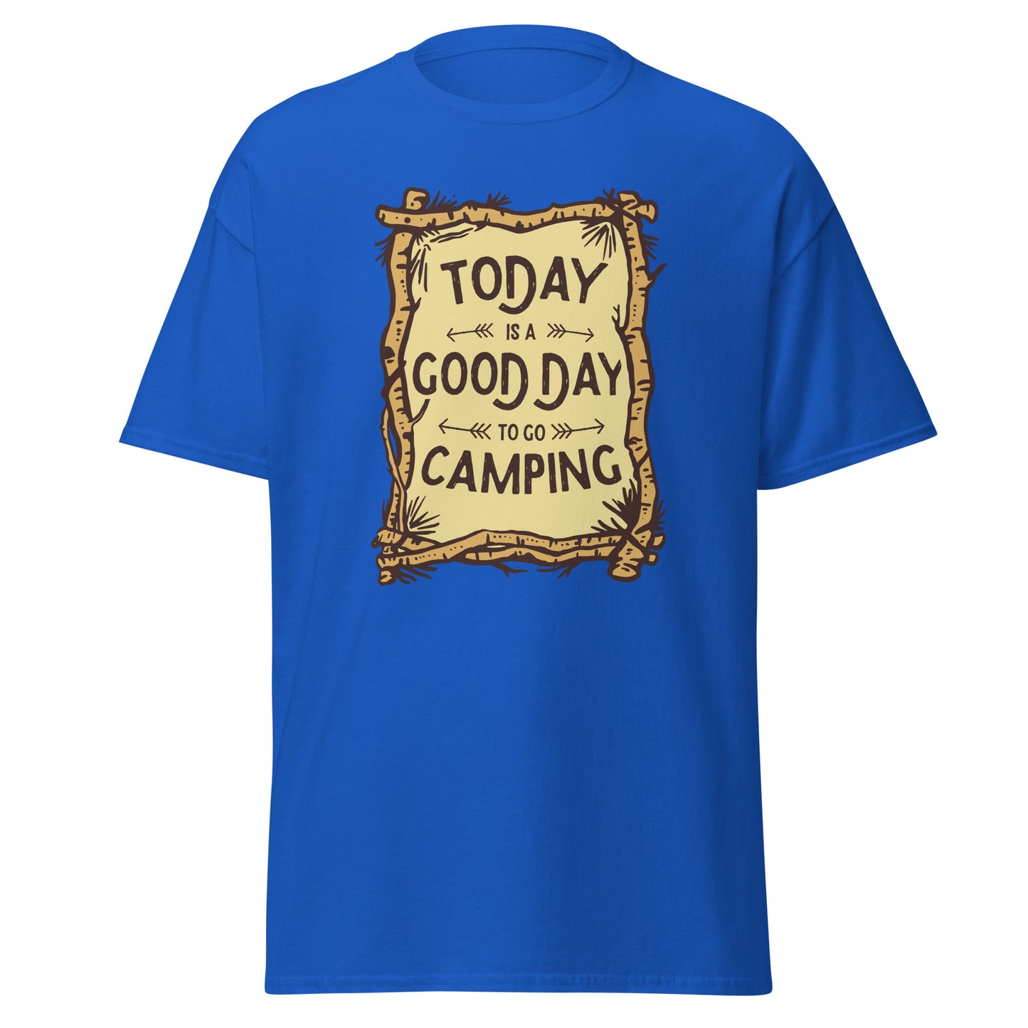 Today is a Good day to go Camping Unisex classic tee