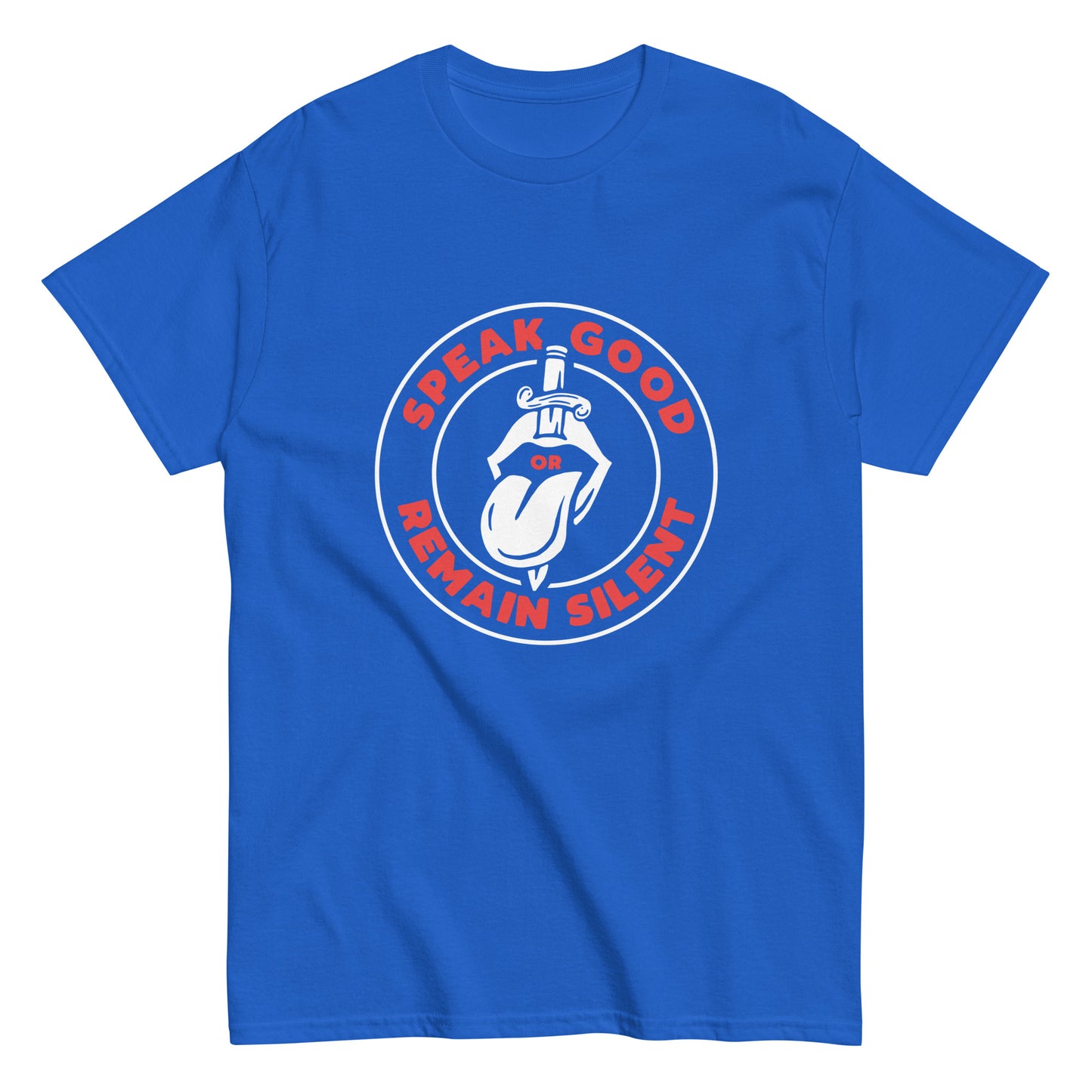 Speak good or remaint silence Unisex classic tee