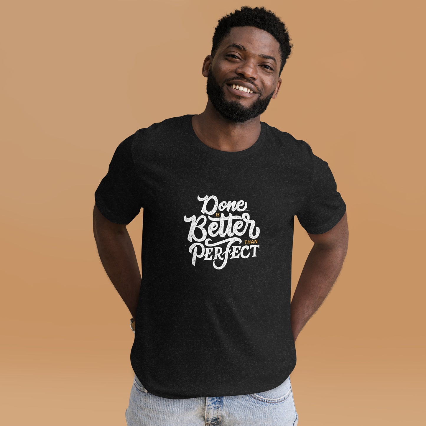 Done Is Better Than Perfect Unisex t-shirt
